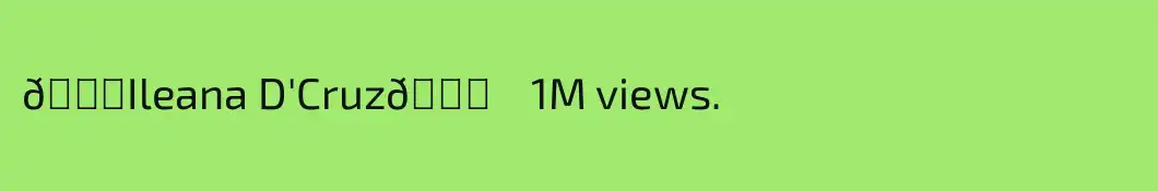 🍁Ileana D'Cruz🍁    1M views.